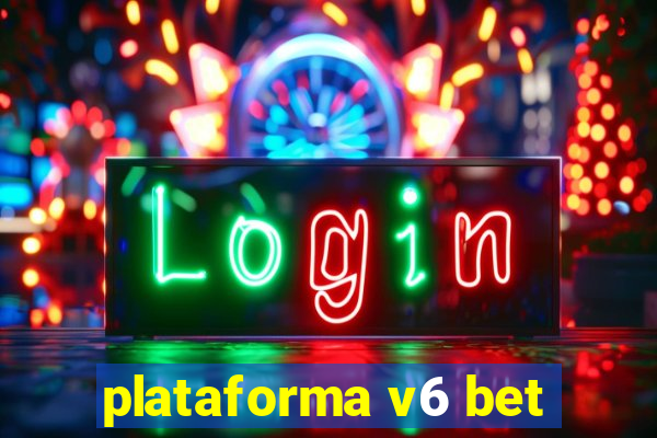 plataforma v6 bet